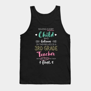 Great 3rd Grade Teacher who believed - Appreciation Quote Tank Top